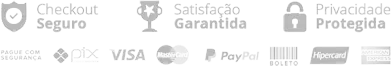 Checkout seguro, satisfação garantida e formas de pagamento